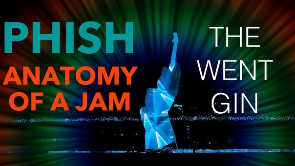Phish Anatomy of a Jam Bathtub Gin The Great