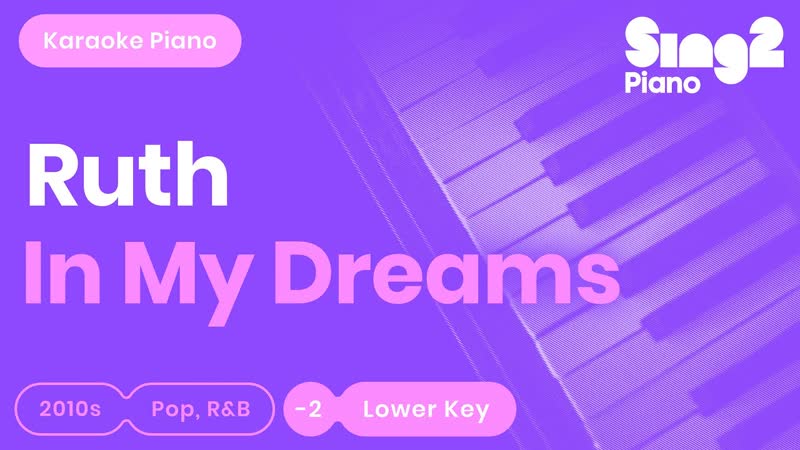 Ruth B. In My Dreams ( Lower Key) Piano