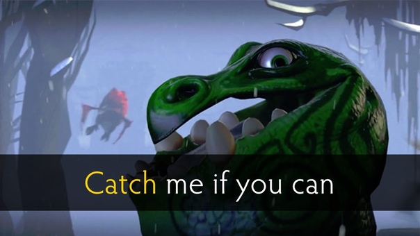 Dota 2 Catch me if you