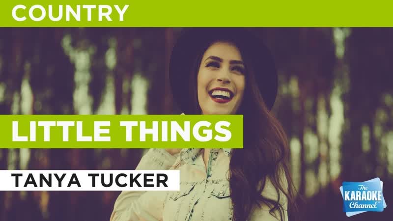 Little Things : Tanya Tucker, Karaoke with