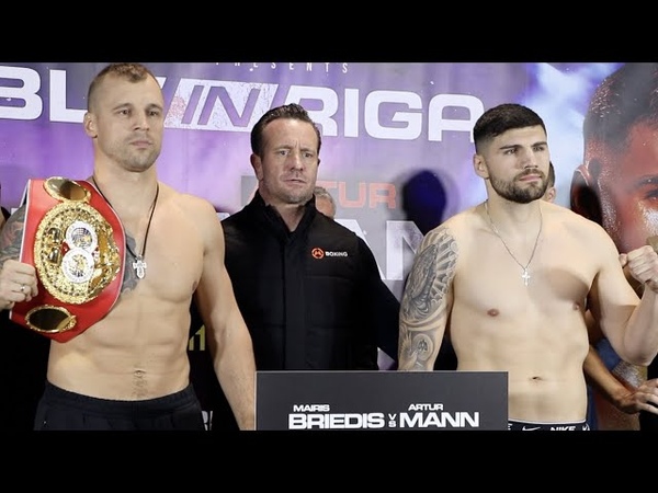UNIFICATION WITH OKOLIE NEXT MAIRIS BRIEDIS v ARTUR MANN ( WEIGH IN) FROM LATVIA, IBF WORLD