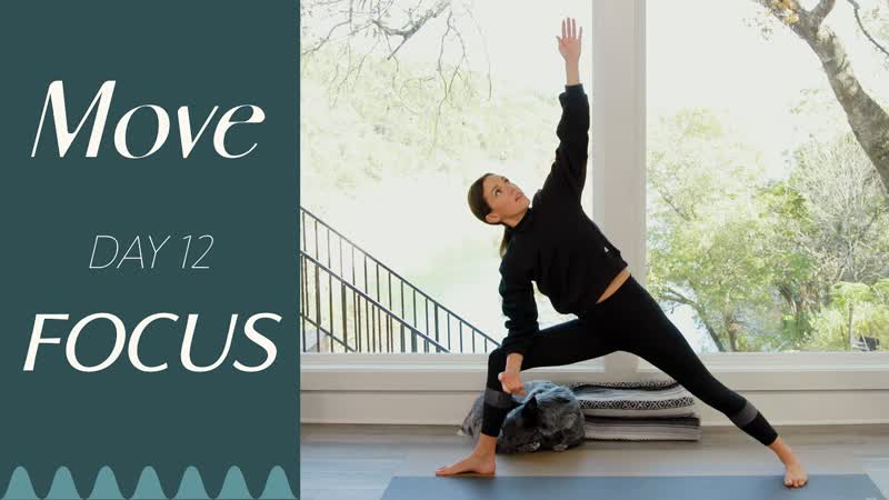 Day 12 Focus , MOVE A 30 Day Yoga