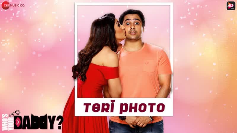 Teri Photo Whos Your Daddy, Papon Akriti Kakar, Harsh Beniwal Divinaa