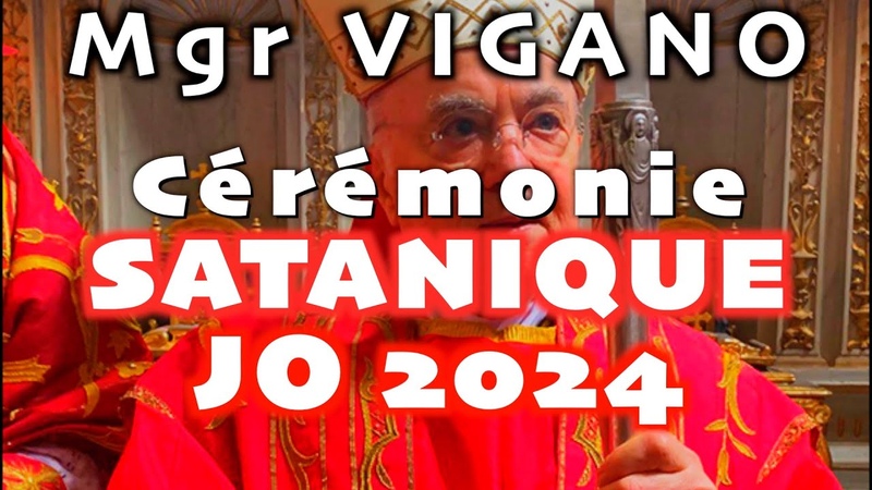 Communiqué de Mgr Vigano cérémonie blasphématoire douverture des jeux olympiques