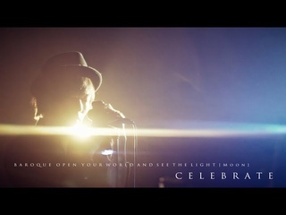 BAROQUE - CELEBRATE 「Official Music Video」