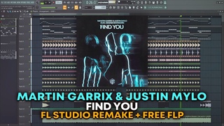 Martin Garrix & Justin Mylo - Find You FL Studio Remake + FREE FLP