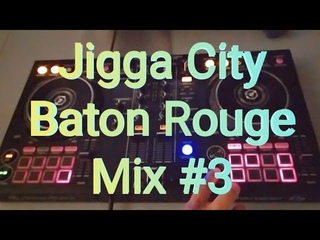 Jigga City Baton Rouge Louisiana Music Mix 3