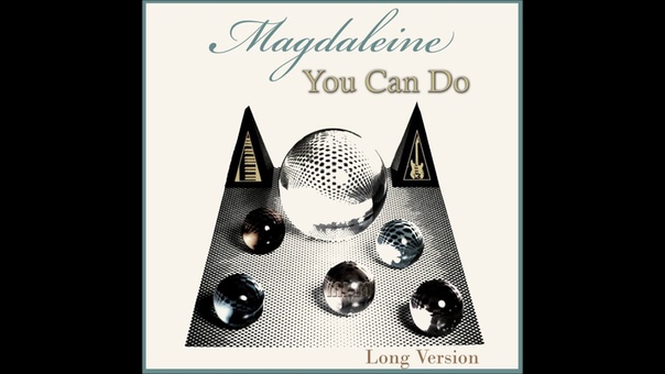 Magdaleine You Can Do Long Version (re cut by