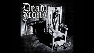 Dead Icons - Condemned FULL ALBUM