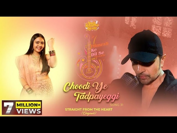 Choodi Ye Tadpayeggi ( Studio Version), Himesh Ke Dil Se The Album, Himesh Reshammiya, Shekinah