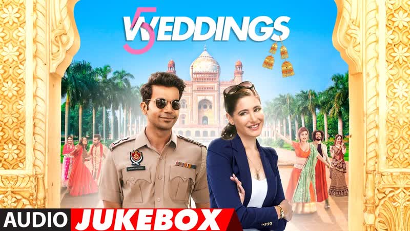 Full Album: 5 Weddings, Raj Kummar Rao, Nargis Fakhri, Audio