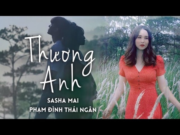 Thương Anh, Sasha Mai x Phạm Đình Thái Ngân, Official