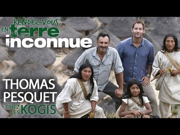 Rendez vous en terre inconnue Thomas Pesquet chez les Kogis 04 décembre