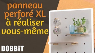 Fabriquez votre propre panneau perforé XL