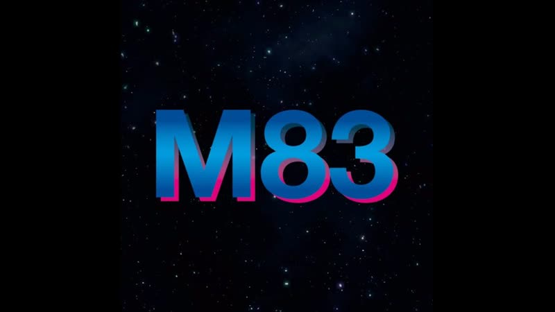 M83(outro) Hurry up,Were dreaming.