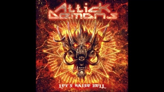 Attick Demons - Let’s Raise Hell {Full Album}