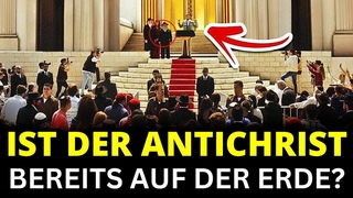 Der Beweis, dass der Antichrist bereits auf der Erde ist!