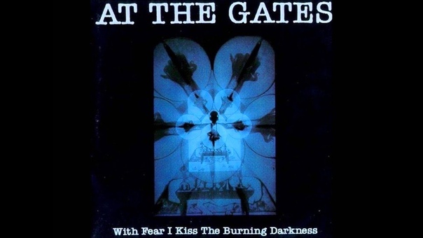 At the Gates With Fear I Kiss the Burning Darkness Full