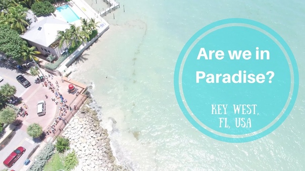 Are we in Paradise Key West, Fl, USA , Olya Huntley Vlog