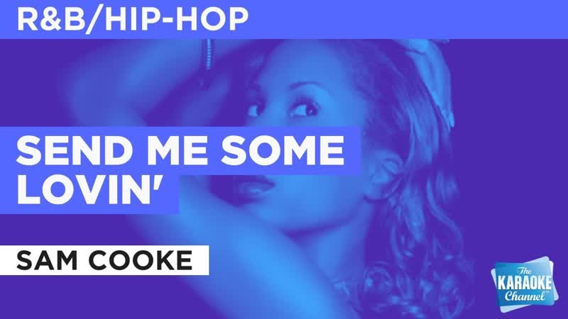 Send Me Some Lovin : Sam Cooke, Karaoke with