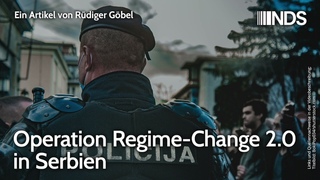 Operation Regime-Change 2.0 in Serbien | Rdiger Gbel | NDS-Podcast