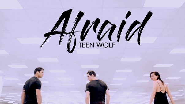 Teen Wolf Afraid (