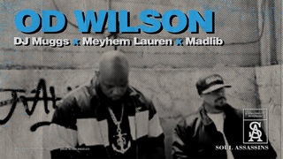 DJ MUGGS x MEYHEM LAUREN x MADLIB - OD Wilson (Official Video)