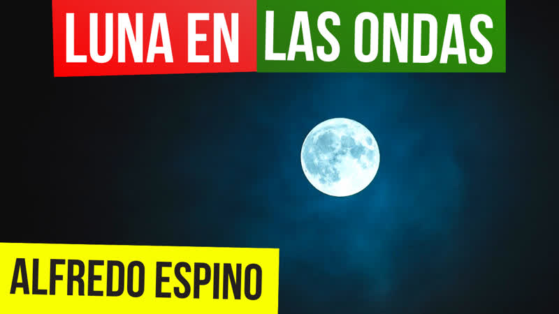 LUNA EN LAS ONDAS ALFREDO ESPINO , Jícaras Tristes Auras del Bohío , Alfredo Espino