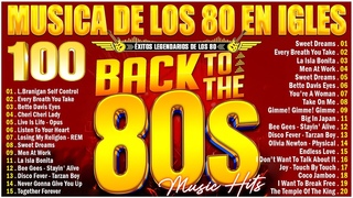 Los Mejores Hits De Los Aos 80 En Ingls - xitos Legendarios De Los 80 En Ingls -  Retromix 80s
