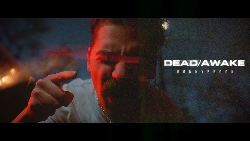 Dead, Awake Donnybrook ( Official Music
